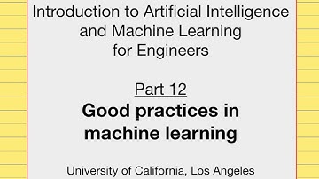 Lecture 12: Good practices in machine learning – Machine Learning for Engineers