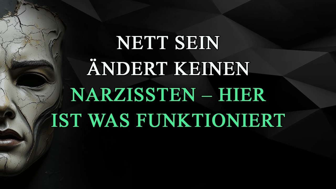 Nett sein ändert keinen Narzissten – hier ist, was funktioniert