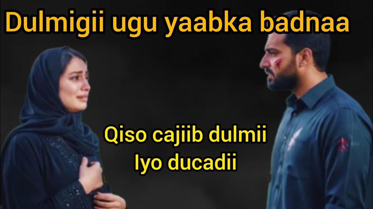 Qiso cajiib ah dulmigii ugu yaabka badnaa iyo ducadii....