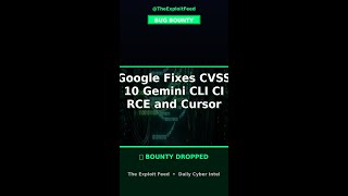 Google Fixes CVSS 10 Gemini CLI CI RCE and Cursor Flaws E...