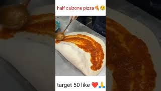 half calzone Pizza ?#foodie #food #youtubeshorts
