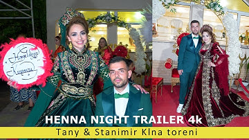 Official Trailer Tany & Stanimir Klna toreni -  HENNA NIGHT TRAILER 4k