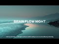 Deep Work Music ~ Night Focus Ocean Waves ~ Ambient Study Concentration Beats
