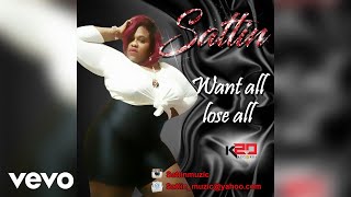 Sattin - Want All Lose All