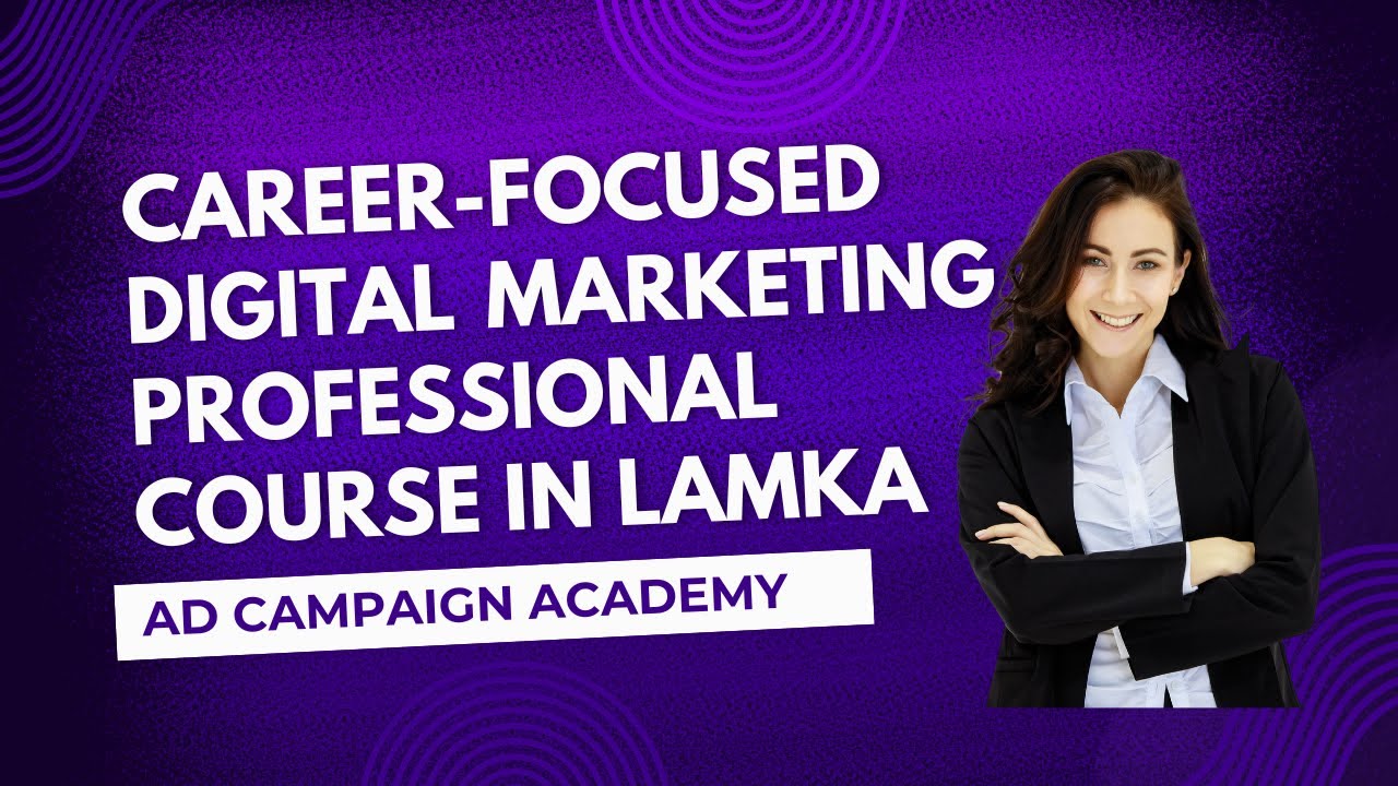 Digital Marketing Professional Course in Lamka | High-Paying Career in 2026