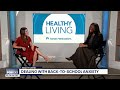 Healthy Living: Dealing with back-to-school anxiety