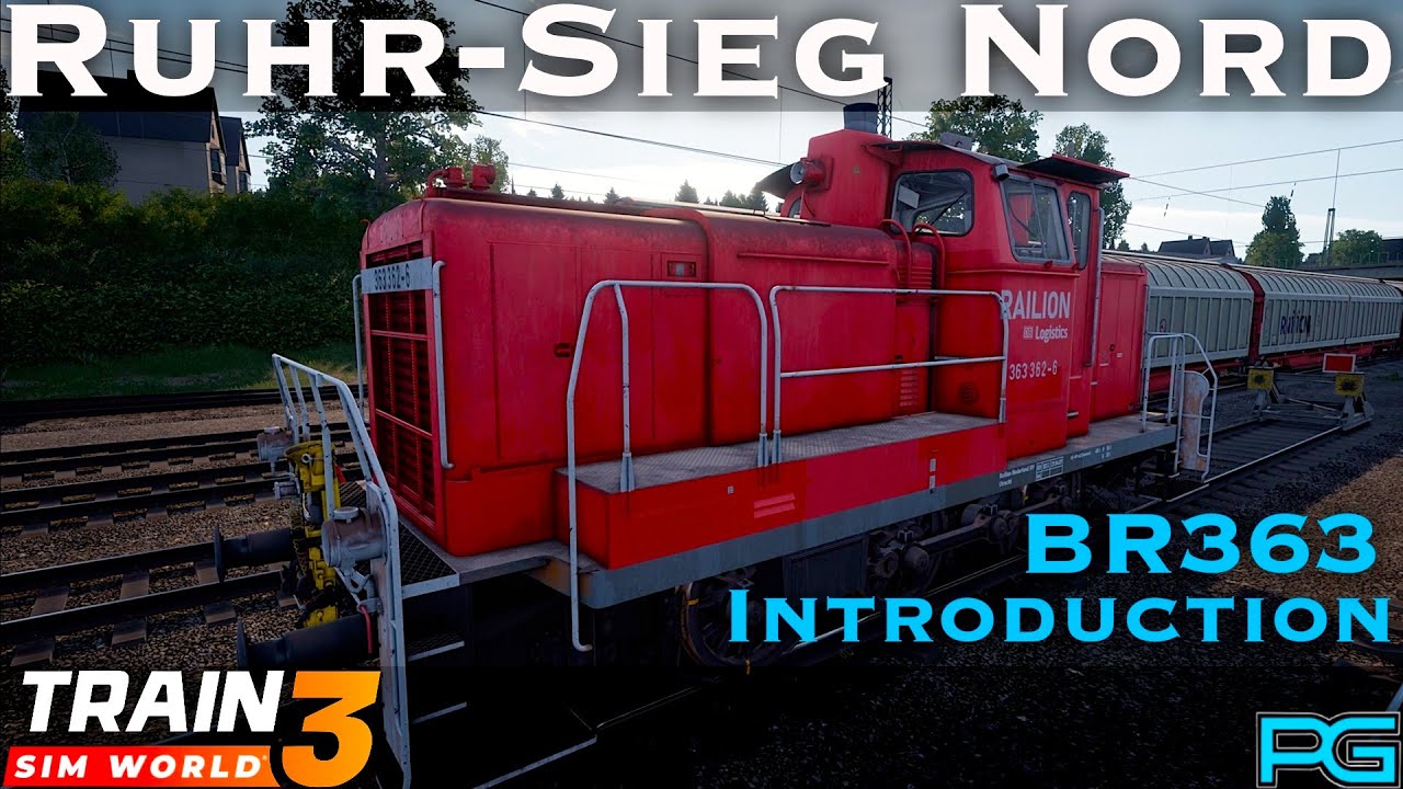Train Sim World 3 - Ruhr-Sieg Nord - BR363 Introduction