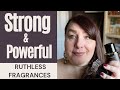 STRONG, POWERFUL STATEMENT MAKER FRAGRANCES I RUTHLESS FRAGRANCES | PERFUME COLLECTION 2021