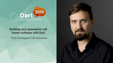 Building next generation call center software with Dart (Dart Developer Summit 2016)