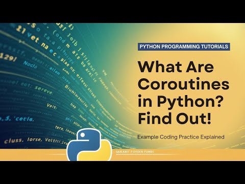 What Are Coroutines in Python - with example coding practice?