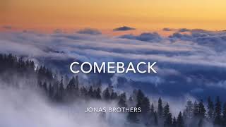 Jonas Brothers - COMEBACK ( Lyrics)