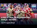 🔴 BARÇA - BAYERN, EN DIRECTE | QUÈ T'HI JUGUES, BARÇA!
