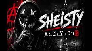 Anonymous - Sheisty (official audio)
