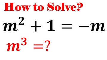 Olympiad Mathematics 𝒎^𝟐+𝟏=−𝒎, m^3=? | Algebra Problem | Equation Solving | Math Olympiad Problem