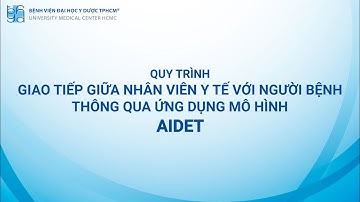 QUY TRÌNH GIAO TIẾP GIỮA NVYT VỚI NGƯỜI BỆNH THÔNG QUA ỨNG DỤNG MÔ HÌNH AIDET