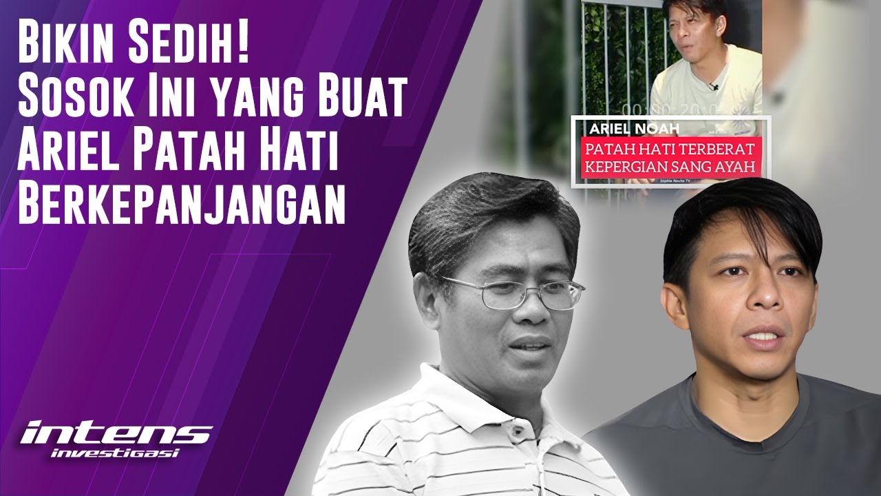 Ariel Noah Begitu Sedih Kehilangan Sosok Ini | Intens Investigasi | Eps 3293