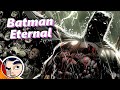 Batman eternal  full story from comicstorian