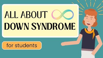 All About Down syndrome - Lesson for Kids