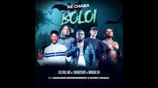 Dj Call Me x Shebeshxt x Naqua SA - Ke Chaba Boloi (ft. Lepaka & Makhadzi)