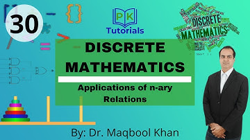 30 - Applications of n ary Relations | Discrete Mathematics | PK Tutorials