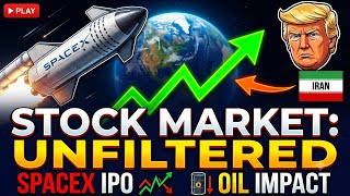 Stock Market Unfiltered: SpaceX IPO, Potential deal with Iran, Where we go from here