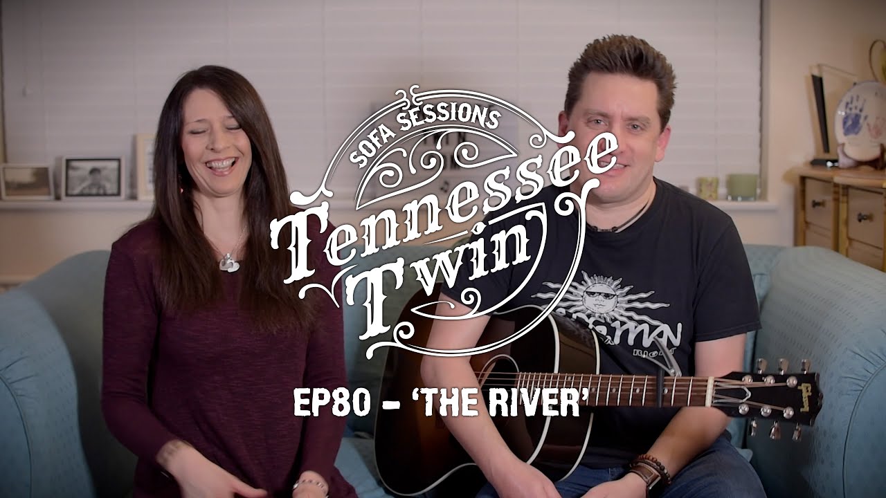 'The River' -  Garth Brooks Cover - The Sofa Sessions with Tennessee Twin #80