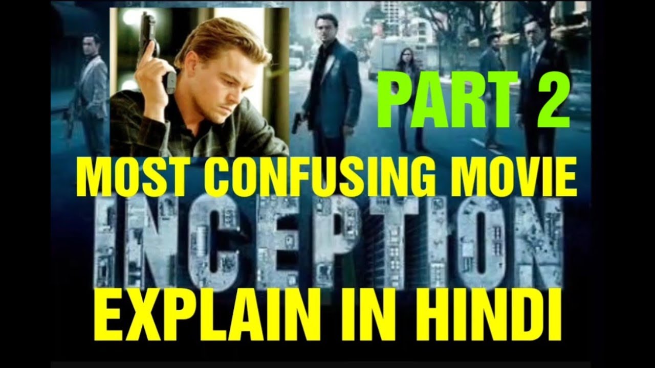 INCEPTION MOVIE EXPLAIN IN HINDI PART 2ND YouTube