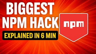 The Biggest NPM Hack Explained In 6 Minutes!