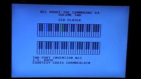 The Commodore Theme Song! - Two Part Invention #13 - Bach - David Bradley - 64 C-64 128 C-128 6581