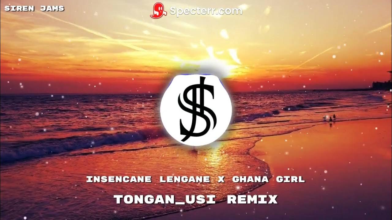 siren-jams-insencane-lengane-x-ghana-girl-tongan-usi-remix-youtube