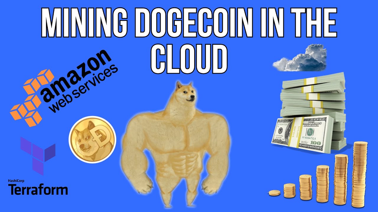MINING DOGECOIN IN THE CLOUD (as a non-millionaire)