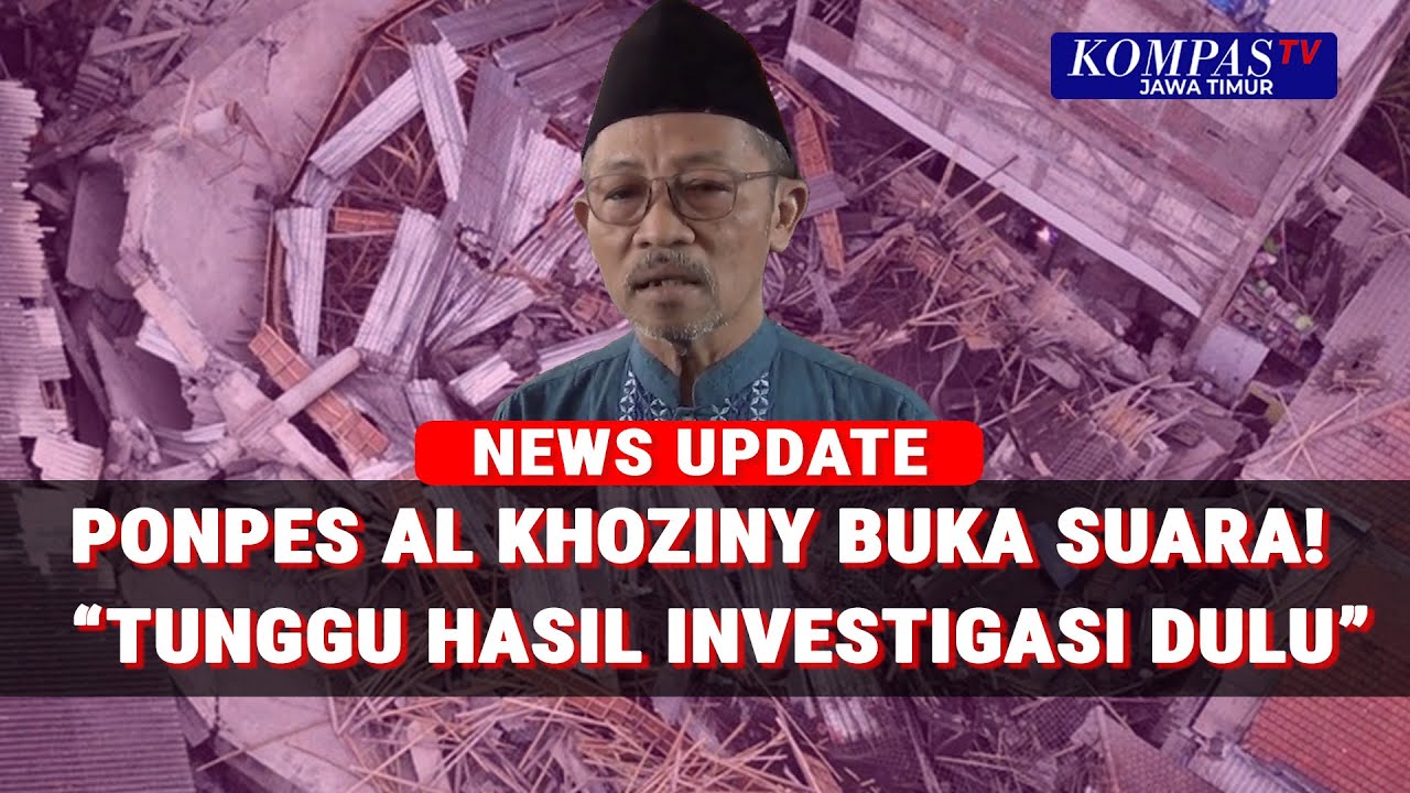Ponpes Al-Khoziny Buka Suara: “Kita Tunggu Investigasi Dulu…” | Permintaan Maaf Resmi Ponpes