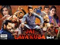 Jai lava kusa hindi dubbed actiondrama film starring jrntr raashi khanna and nivetha thomas