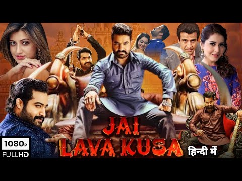 Jai Lava Kusa Hindi dubbed action drama film starring JrNTR Raashi Khanna and Nivetha Thomas