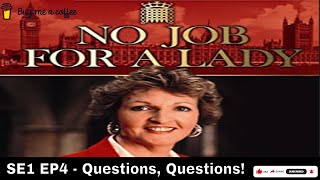No Job for a Lady (1990) SE1 EP4 - Questions, Questions!