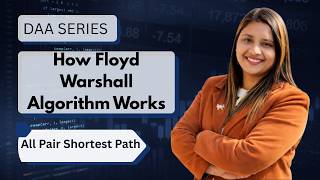 Lec 53: How Floyd Warshall Algorithm Works? | All Pair Shortest Path Algorithm | DAA