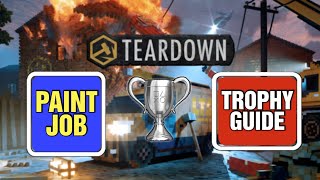 Teardown Paintjob Trophy Guide