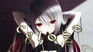 Nightcore →  Celoso (Lyrics)