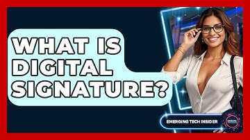 What Is Digital Signature? - Emerging Tech Insider