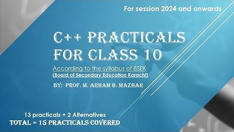 All Class 10 Comp. Practical | Sindh Board -STBB | BSEK | C++ | Complete Updated Series