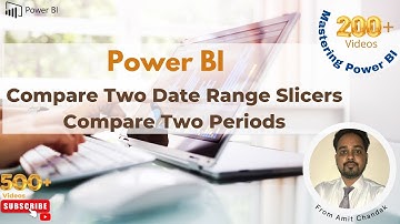 Power BI How to use/compare two Date/Period slicers: AT 19