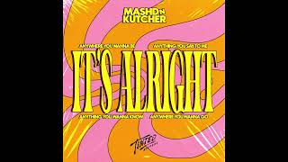 Mashd N Kutcher - IT'S ALRIGHT (Official Audio) by Mashd N Kutcher 9,270 views 5 months ago 2 minutes, 21 seconds