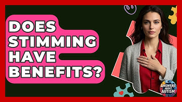 Does Stimming Have Benefits? - Answers About Autism