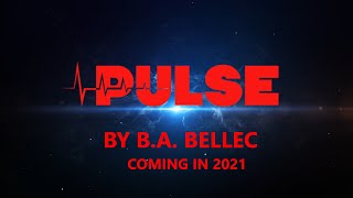 Pulse by B.A. Bellec - Book Trailer - Dystopian Sci-fi Horror