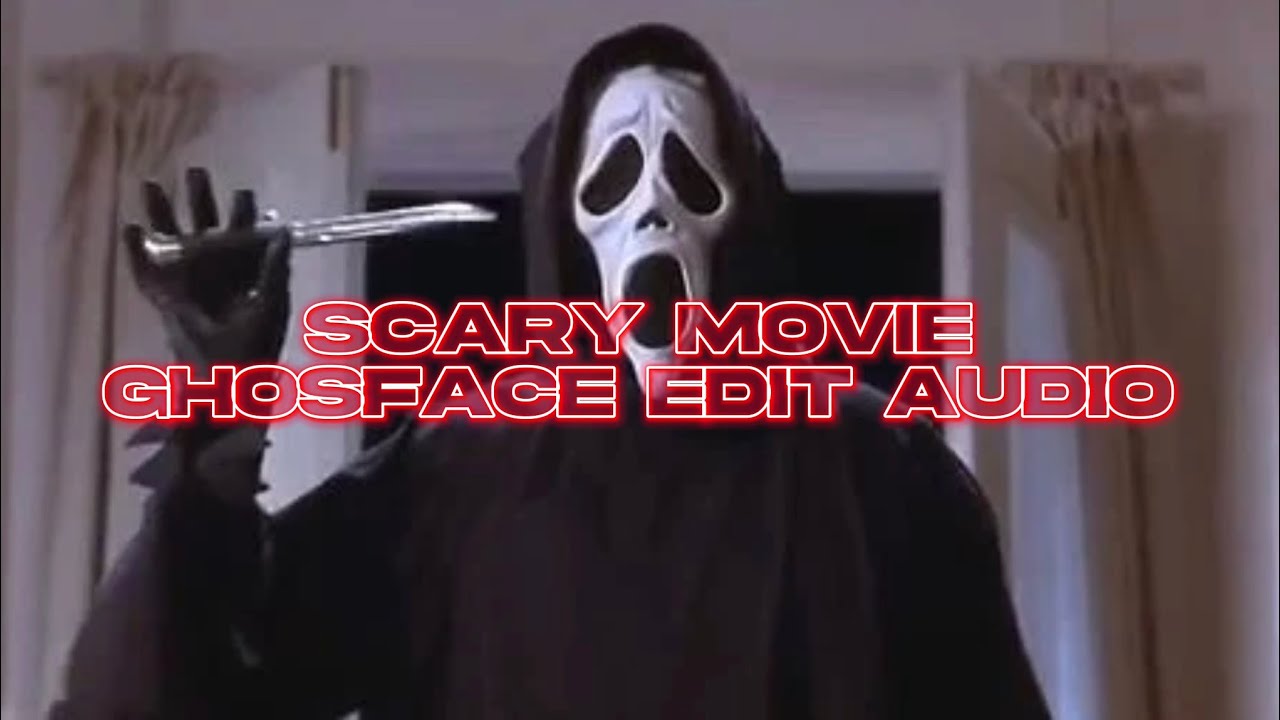 Scary Movie GhostFace Edit Audio! - YouTube