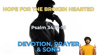 Feeling Broken? See How God Listens and Helps! Psalm 34:17-18’s Promise