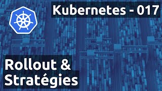 Kubernetes 017 - Rollouts: strategies, recreate, undo, pause...