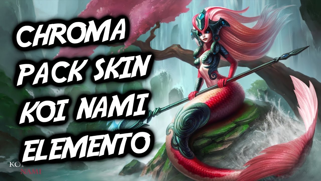 CHROMA PACK SKIN KOI NAMI ELEMENTO, League of Legends