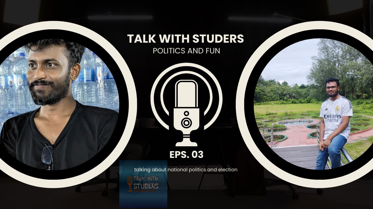 Episod-03: Talk with the NCP students' wing leader about the upcoming referendum and the election.