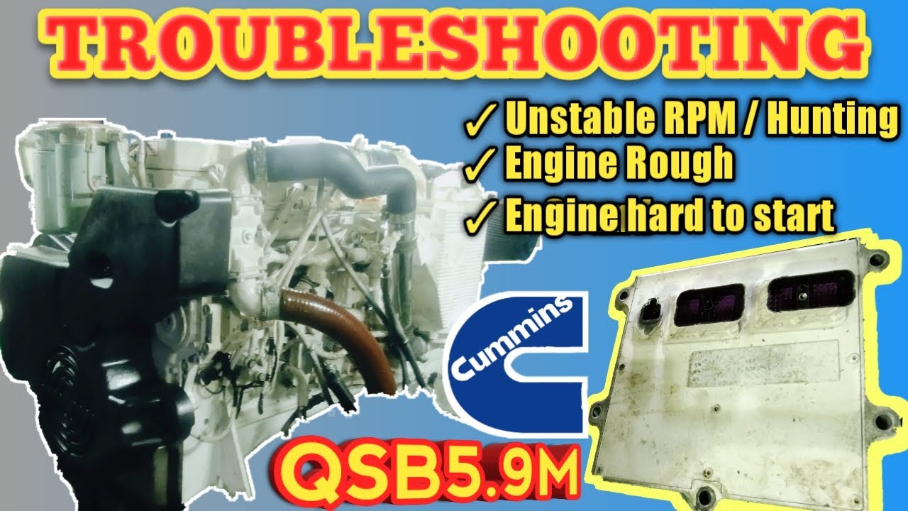 Troubleshooting Cummins QSB unstable RPM || Hunting RPM, engine rough ...
